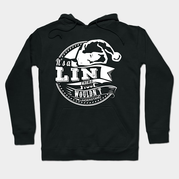 It's a Lin thing - Hat Xmas Personalized Name Gift Hoodie by Cave Store